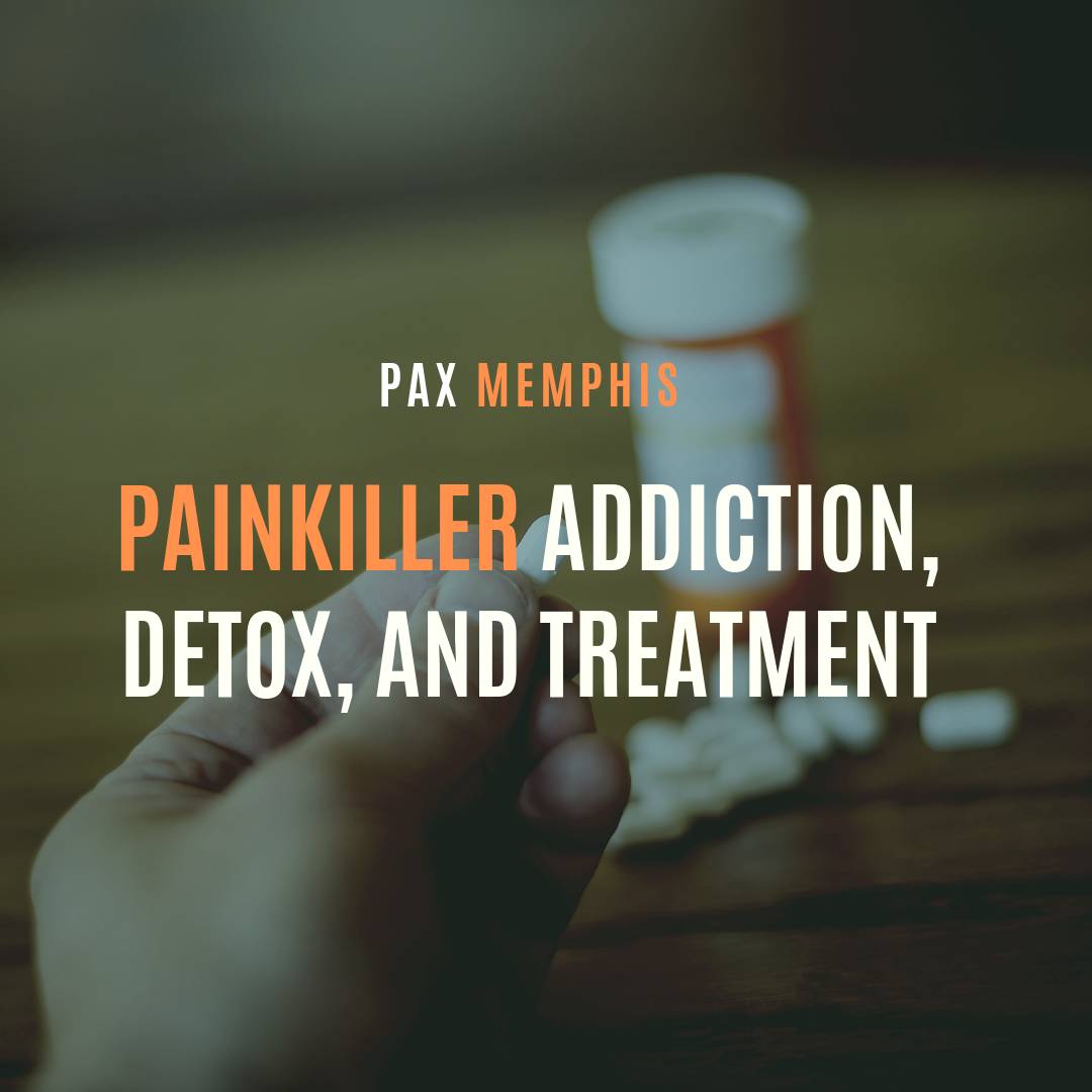Painkiller Addiction, Detox, and Treatment