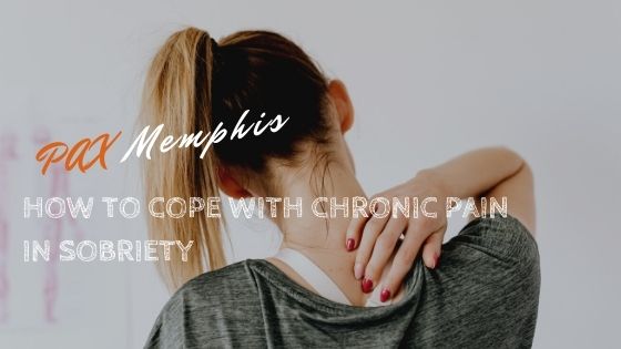 cope with chronic pain in sobriety