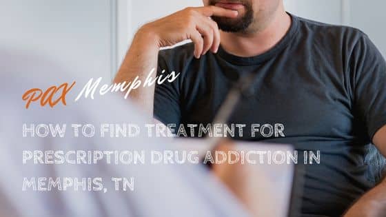prescription drug addiction rehab in Memphis
