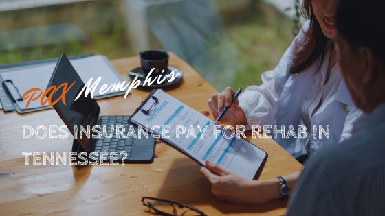 Does Insurance Pay for Rehab in Tennessee?