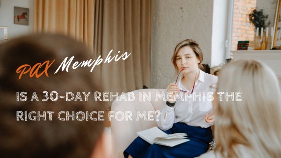 Is a 30-Day Rehab in Memphis the Right Choice for Me